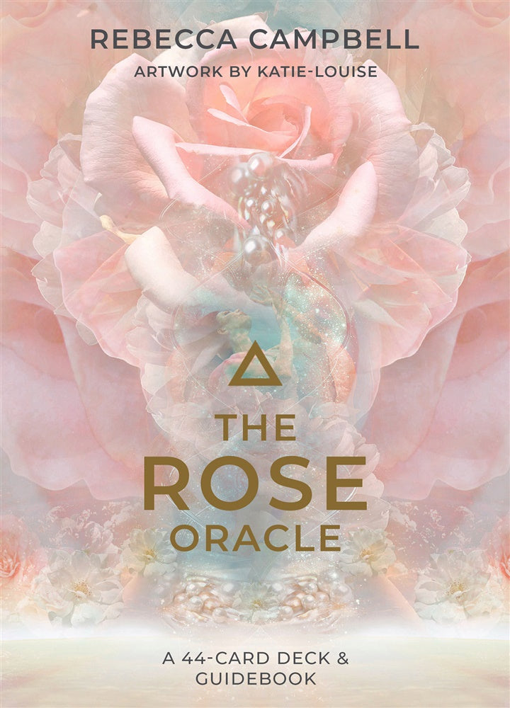 The rose oracle - Rebecca Campbell